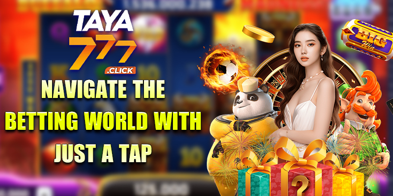 Taya777 Navigate the betting world with just a tap