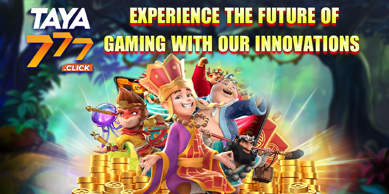 Taya777 Experience the future of gaming with our innovations