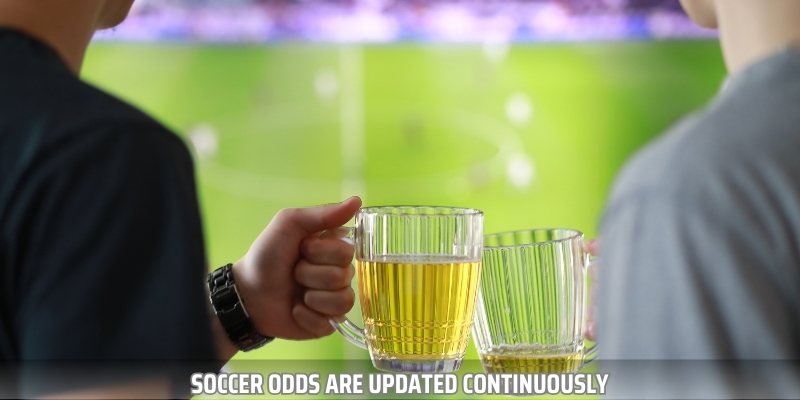 Soccer odds here are also updated continuously
