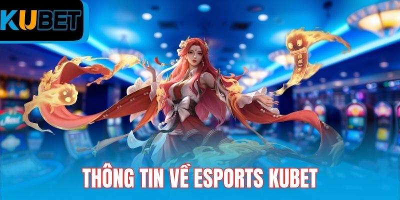 Esports at Kubet11 – a delicious dish not to be missed